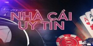 Nhà cái uy tín 2025
