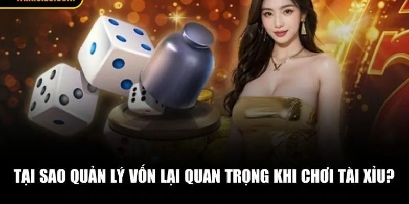 Cách quản lý vốn chơi tài xỉu